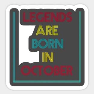 Legends are born in October Sticker